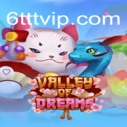 Valley of Dreams: A Journey into the Ultimate Gaming Experience