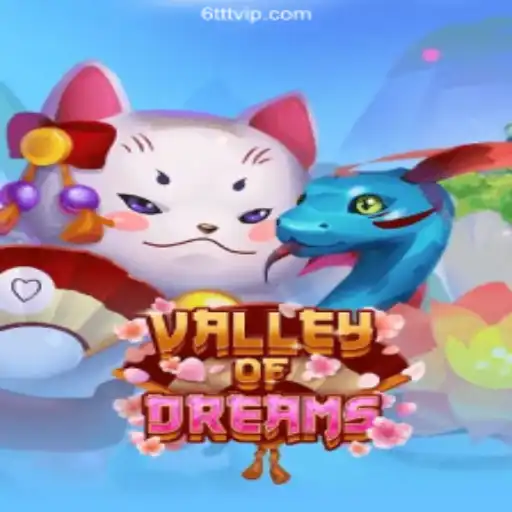 Valley of Dreams: A Journey into the Ultimate Gaming Experience